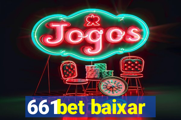 661bet baixar